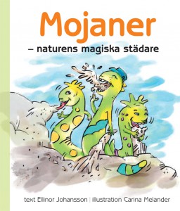 Mojaner - naturens magiska städare